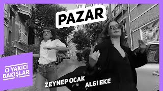 Pazar  O Yakıcı Bakışlar 3 [upl. by Ttennaej]