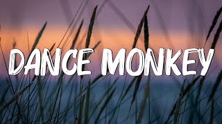 Dance Monkey  Tones and I Lyrics  Ed Sheeran The Chainsmokers Mix Lyrics [upl. by Ambrogio12]