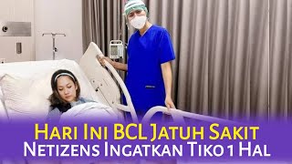 BCL Jatuh Sakit Hingga Dilarikan Kerumah Sakit  Tiko Aryawardhana Merasa Bersalah Dituding Netizens [upl. by Derwin239]