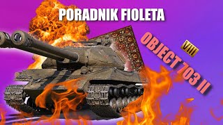 Poradnik fioleta  Object 703 Version II  World Of Tanks [upl. by Verena279]