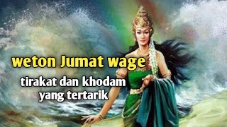 weton Jumat Wage tirakat dan khodam yang tertarik [upl. by Ariahs]