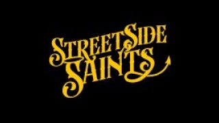 The StreetSide Saints with Three Originals [upl. by Redlac]