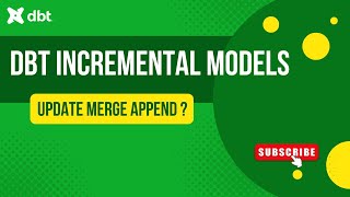DBT Tutorial Incremental Model  Updates Appends Merge [upl. by Sila]