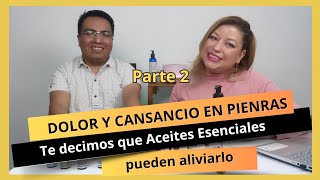 Parte 2 Padeces de Dolor o Cansancio en piernas te decimos como puedes aliviarlo [upl. by Tengler]