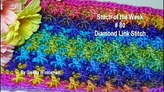 Stitch of the Week  80 Diamond Link Stitch  Crochet Tutorial [upl. by Carpenter776]