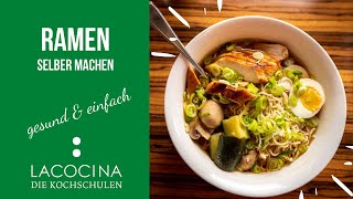 Einfaches Ramen Rezept für zuhause zum selber machen 🇯🇵🍜  La Cocina Kochschulen [upl. by Ikairik]