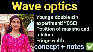 wave optics youngs double slit experiment position of maxima and minima fringe width optics [upl. by Hameerak]