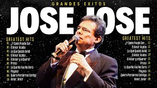 JOSE JOSE Mix Exitos 2024  El lado emotivo de Jose Jose  Romanticas 80s 90s de Jose Jose [upl. by Hartzke]