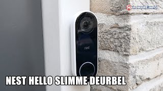 Nest Hello review slimme deurbel met persoonsherkenning  HardwareInfo TV 4K UHD [upl. by Four22]