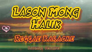 Lason Mong Halik  Reggae Katrina Velarde  Dj Jhanzkie karaoke version [upl. by Aihsenor75]