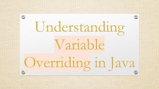 Understanding Variable Overriding in Java [upl. by Conlan]