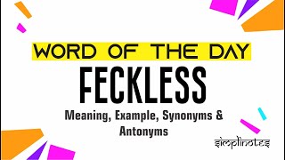 Word of the Day  Feckless I Meaning Pronunciation Example Vocab Builder [upl. by Yggep]