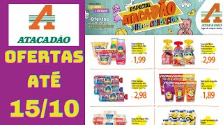 ATACADÃO OFERTAS ATÉ 15102024 FOLHETO ESPECIAL ATACADÃO DIA DAS CRIANÇAS SP [upl. by Davina666]