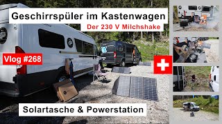 268 Schweiz  Dreharbeiten ohne Regen  Geschirrspüler im Kastenwagen  230V an Bord  Solartasche [upl. by Llehsyar]