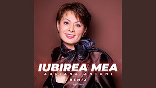 Iubirea Mea Remix [upl. by Germayne283]