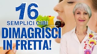 16 SEMPLICI CIBI DIMAGRANTI sono IDEALI per ELIMINARE il GRASSO OSTINATO e DIMAGRIRE MANGIANDO [upl. by Edge]