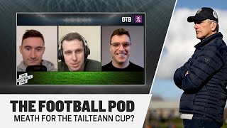 TFP S3 Ep 10 Louths Rise Armagh need a kick Meath for Tailteann Cup NFL predictions [upl. by Nance107]