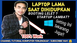 Cara Mengatasi Laptop Booting Lama Windows 10  Startup Trouble  PART 94 Komputer [upl. by Assilim992]