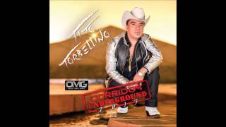 TITO TORBELLINO  15 DE SONOYTA  CORRIDOS UNDERGROUND 2013  EXCLUSIVO [upl. by Yelkrab749]