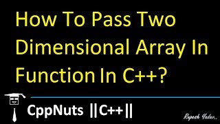 Passing Two Dimensional Array In Function In C [upl. by Deach]