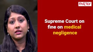 Court Review Are Indians Entitled to Compensation for Medical Negligence by Doctors [upl. by Nallek]