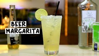 Beer Margarita  Tipsy Bartender [upl. by Chambers878]