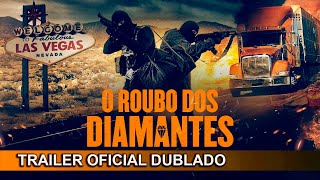 O Roubo dos Diamantes 2023 Trailer Oficial Dublado [upl. by Park]