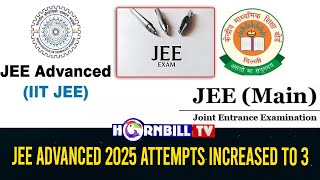 JEE ADVANCED 2025 ATTEMPTS INCREASED TO 3 [upl. by Dleifyar128]