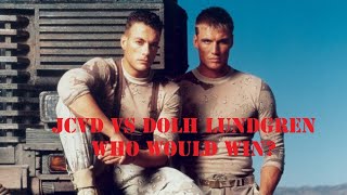 JeanClaude Van Damme vs Dolph Lundgren  Who would win [upl. by Lienhard882]