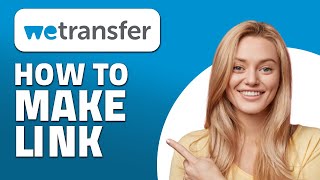 How to Make WeTransfer Link Quick amp Easy [upl. by Dibrin]