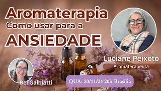 Aromaterapia o que é Como funciona para ansiedade e estresse [upl. by Novaat602]