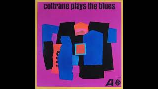 Coltrane Plays the Blues  John Coltrane  Full Album [upl. by Asabi]