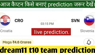 CRO vs SVN Dream11 Team PredictionSVN vs CRO Dream11 Team [upl. by Witkin984]