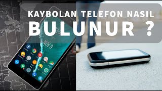 KAYBOLAN TELEFON NASIL BULUNUR  EN BASİT YÖNTEMLE YER TESPİT ETME [upl. by Assyle]