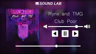 Rynx and TMG  Club Poor [upl. by Pogue]