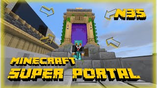 MINECRAFT 35  EL SUPER PORTAL 😎💥 [upl. by Ttemme]