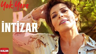 İntizar  Yok Yere I Single ©️ 2021 Kalan Müzik [upl. by Ellinnet]