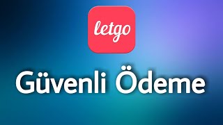 Letgo Güvenli Ödeme ve Gönderim Nasıl Çalışır [upl. by Ylevol840]