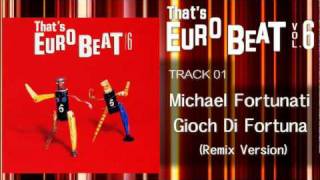 Michael Fortunati  Giochi Di Fortuna Remix Thats EURO BEAT 0601 [upl. by Aivatal]