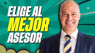 👍 Cómo ELEGIR un BUEN ASESOR FINANCIERO Todo lo que debes tener en cuenta [upl. by Rebecca]