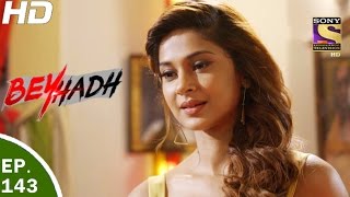 Beyhadh  बेहद  Ep 143  27th Apr 2017 [upl. by Niroc]