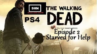 The Walking Dead PS4 Season 1 Episode 2 Starved For Help lets play Longplay No Commentary [upl. by Luciano]