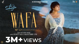 WAFA Official Video Jee Ve Sohneya Jee  Afsana Khan  Imran Abbas  Simi Chahal  Rel on Feb 16 [upl. by Aryhs331]