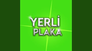 Yerli Plaka [upl. by Leone]