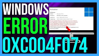 How to FIX Error Code 0xc004F074 on Windows 1011 2024 [upl. by Laurena]