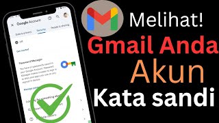 Cara Mengetahui Kata Sandi Gmail Jika Lupa 2024  Lihat Kata Sandi Gmail Anda [upl. by Milas]