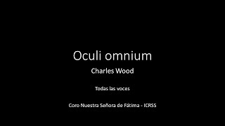 Oculi omnium  Charles Wood  Todas las voces [upl. by Anitrak]