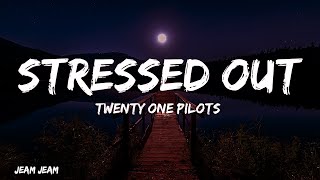 twenty one pilots  Stressed Out  Lyrics [upl. by Les]