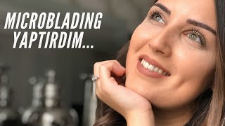 MICROBLADING YAPTIRDIM  KIL TEKNİĞİ YÖNTEMİ İLE KAŞ NASIL YAPILIR [upl. by Seftton]