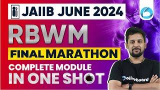 JAIIB RBWM Final Marathon Module  JAIIB June 2024  JAIIB Retail Banking and Wealth Management [upl. by Epolenep941]